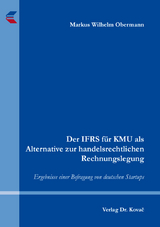 Der IFRS für KMU als Alternative zur handelsrechtlichen Rechnungslegung - Markus Wilhelm Obermann