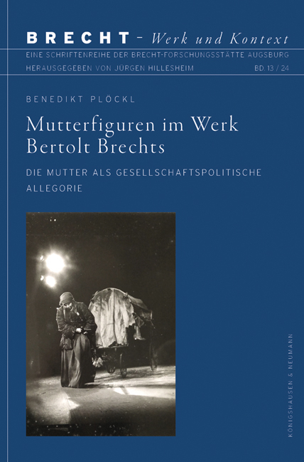 Mutterfiguren im Werk Bertolt Brechts - Benedikt Plöckl