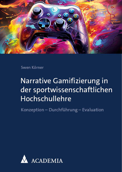 Narrative Gamifizierung in der sportwissenschaftlichen Hochschullehre - Swen Körner