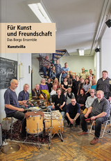 Für Kunst und Freundschaft - Das Borgo Ensemble - Reiner Bergmann, Andrea Dippel, Matthias Egersdörfer, Ludwig Frambach, Max Hanisch, Marian Wild