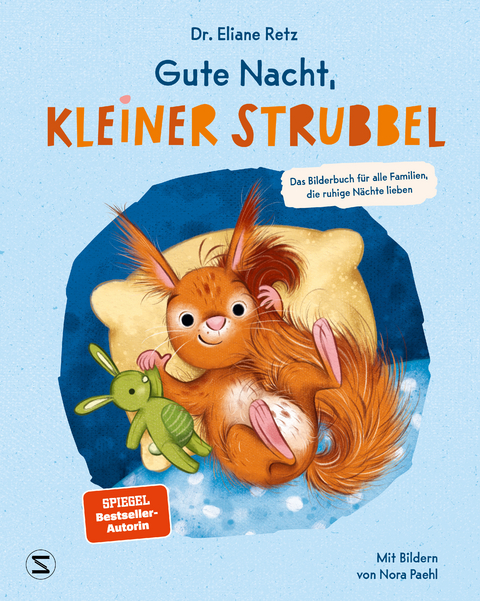 Gute Nacht, kleiner Strubbel − Das Bilderbuch für alle Familien, die ruhige Nächte lieben - Eliane Retz