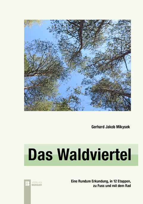 Das Waldviertel - Gerhard Jakob Mikysek