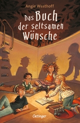 Das Buch der seltsamen Wünsche 1 - Westhoff, Angie