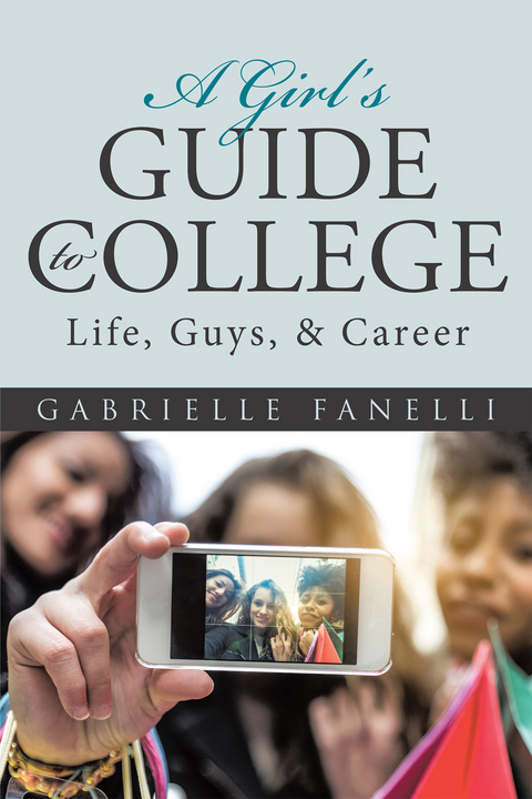Girl'S Guide to College -  Gabrielle Fanelli