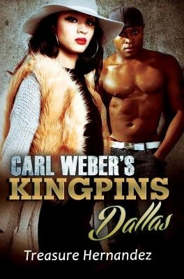 Carl Weber's Kingpins: Dallas - Treasure Hernandez