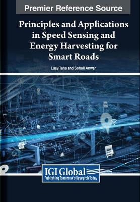 Principles and Applications in Speed Sensing and Energy Harvesting for Smart Roads - 