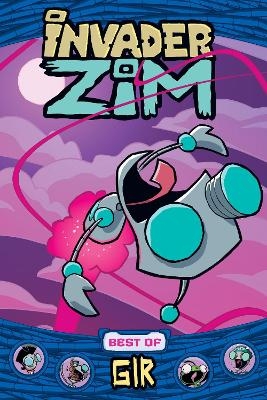 Invader ZIM Best of GIR - Sam Logan, Eric Trueheart