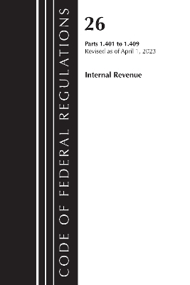 Code of Federal Regulations, Title 26 Internal Revenue 1.401-1.409, 2023 -  Office of The Federal Register (U.S.)