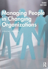 Managing People in Changing Organizations - Martin, Graeme