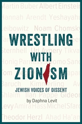 Wrestling with Zionism - Daphna Levit