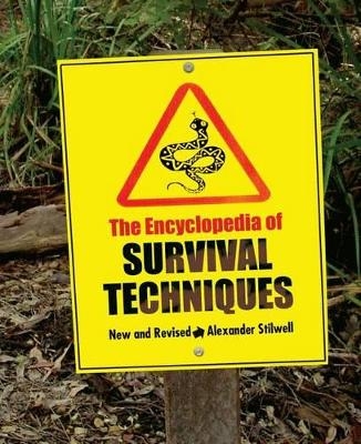 Encyclopedia of Survival Techniques - Alexander Stilwell