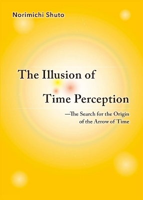 The Illusion of Time Perception - Norimichi Shuto
