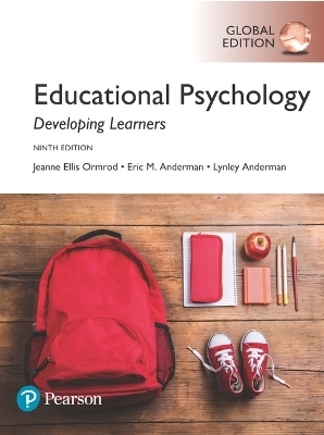 Educational Psychology: Developing Learners, Global Edition -- MyLab Psych with Pearson eText - Jeanne Ormrod, Eric Anderman, Lynley Anderman