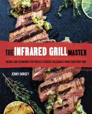 The Infrared Grill Master - Jenny Dorsey