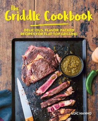 The Griddle Cookbook - Loic Hanno