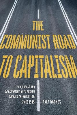 The Communist Road to Capitalism - Ruckus Ralf