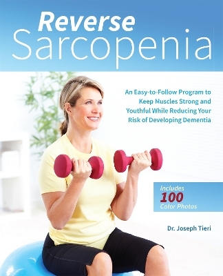 Reverse Sarcopenia - Joseph Tieri