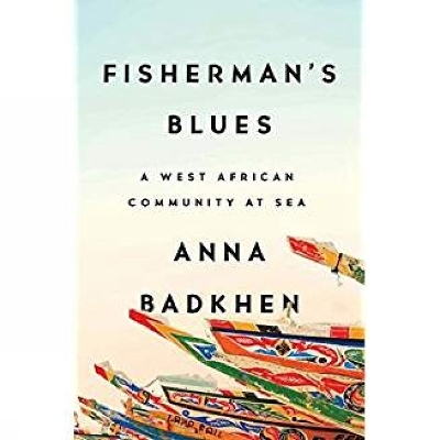 Fisherman's Blues - Anna Badkhen