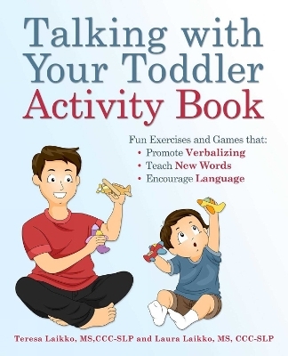 Talking with Your Toddler Activity Book - Teresa Laikko, Laura Laikko