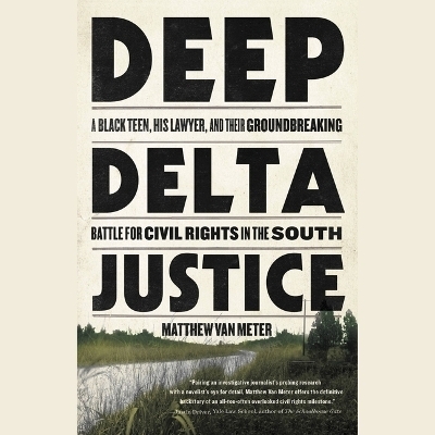 Deep Delta Justice - Matthew Van Meter