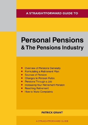 A Straightforward Guide to Personal Pensions and the Pension Industry - Patrick Grant