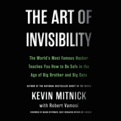The Art of Invisibility Lib/E - Kevin Mitnick