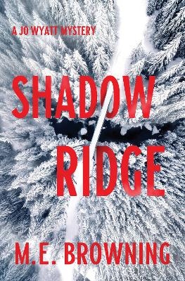 Shadow Ridge - M. E. Browning