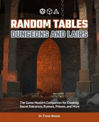 Random Tables: Dungeons and Lairs - Timm Woods