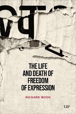 The Life and Death of Freedom of Expression - Richard Moon
