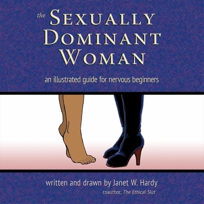 The Sexually Dominant Woman - Janet W. Hardy
