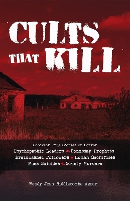 Cults that Kill - Wendy Joan Biddlecombe Agsar