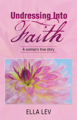 Undressing into Faith -  Ella Lev