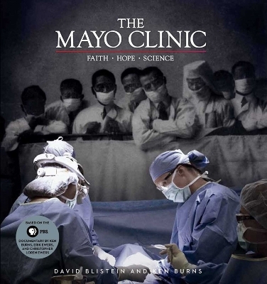 The Mayo Clinic - David Blistein, Ken Burns