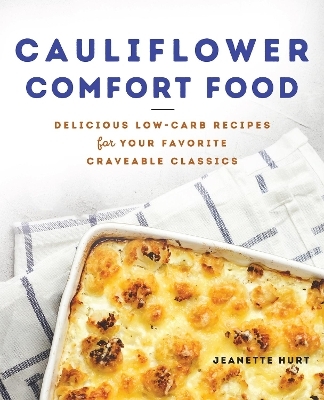 Cauliflower Comfort Food - Jeanette Hurt