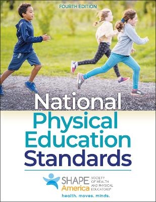 National Physical Education Standards -  Shape America - Society of Health and Physical Educators