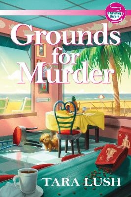 Grounds for Murder - Tara Lush