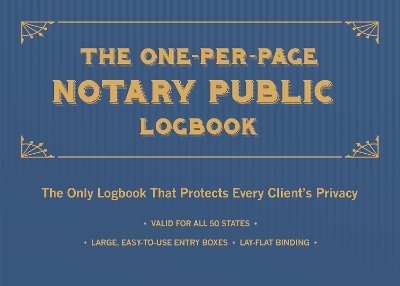 The One-Per-Page Notary Public Logbook - Editors Of Ulysses Press