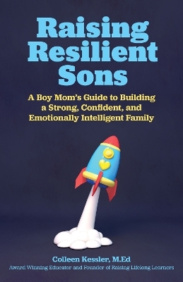 Raising Resilient Sons - Colleen Kessler