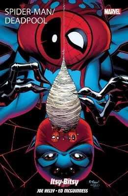Spider-Man/Deadpool Vol 3: Itsy Bitsy - Joe Kelly, Ed McGuinness