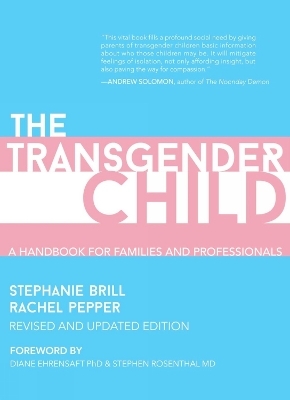 The Transgender Child - Stephanie Brill, Rachel Pepper