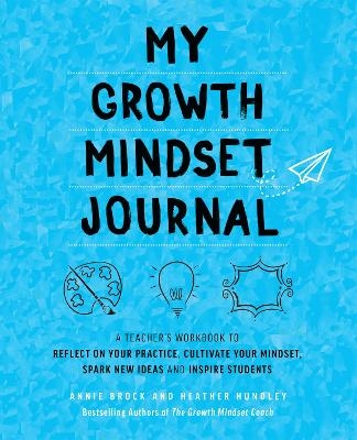 My Growth Mindset Journal - Annie Brock, Heather Hundley