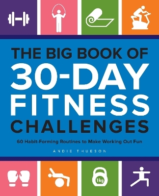 The Big Book of 30-Day Fitness Challenges - Andie Thueson