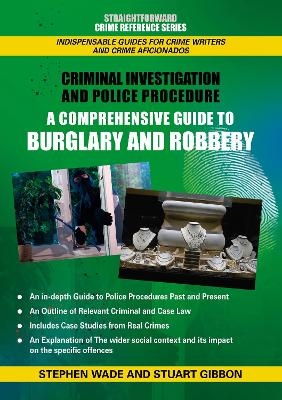 Comprehensive Guide to Burglary and Robbery - Stephen Wade, Stuart Gibbon