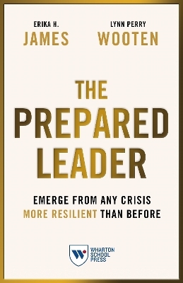 The Prepared Leader - Erika H. James, Lynn Perry Wooten