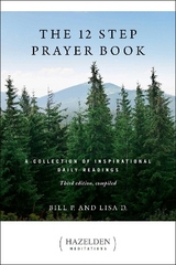 The 12 Step Prayer Book - P., Bill; D., Lisa