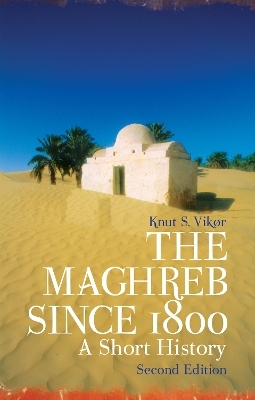 The Maghreb Since 1800 - Knut S. Vikor