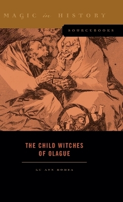 The Child Witches of Olague - Lu Ann Homza