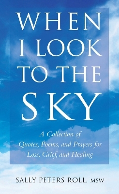When I Look To the Sky - Sally Peters Roll