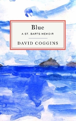 Blue - David Coggins