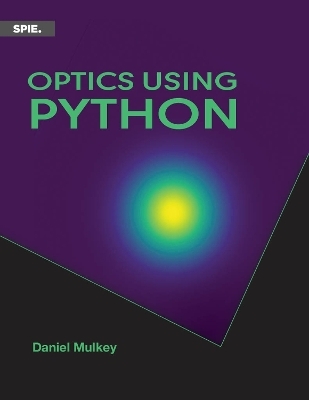 Optics Using Python - Daniel Mulkey